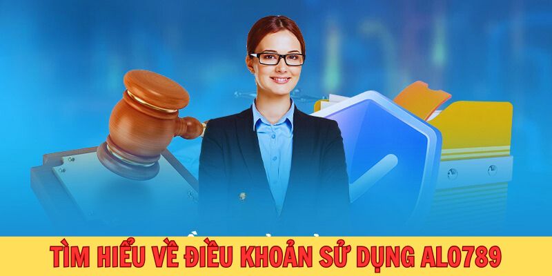 Sơ lược về chính sách quan trọng tại Alo789