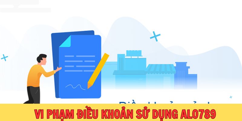 Trách nhiệm vi phạm điều khoản sử dụng tại Alo789